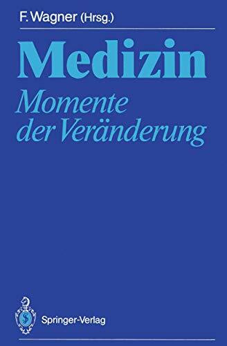 Medizin: Momente der Veränderung