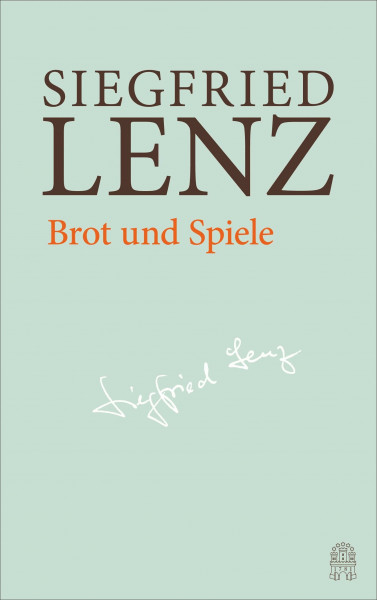 Brot und Spiele: Hamburger Ausgabe Bd. 5 (Siegfried Lenz Hamburger Ausgabe)