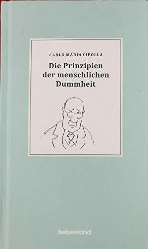 Die Prinzipien der menschlichen Dummheit