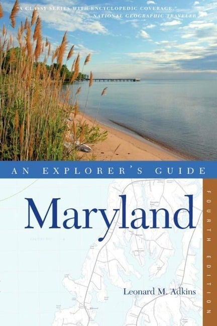 An Explorer's Guide Maryland An Explorer's Guide Maryland