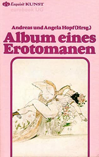 Album eines Erotomanen.