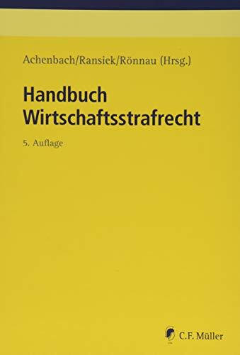 Handbuch Wirtschaftsstrafrecht (Recht in der Praxis)