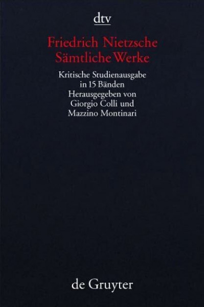 Sämtliche Werke: Kritische Studienausgabe in 15 Bänden