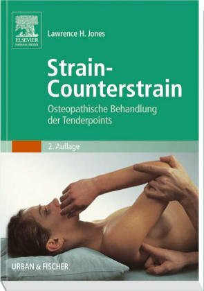 Strain - Counterstrain. Osteopathische Behandlung der Tenderpoints