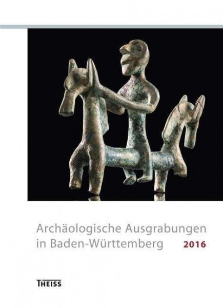 Archäologische Ausgrabungen in Baden-Württemberg 2016
