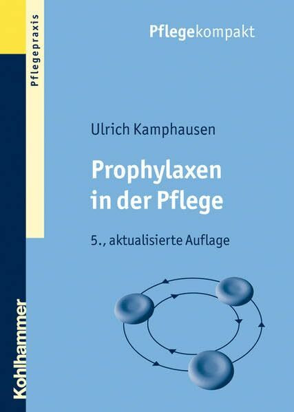 Prophylaxen in der Pflege: Anregungen für kreatives Handeln