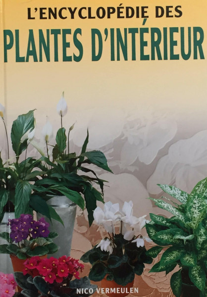 Encyclopédie des plantes d'interieurs