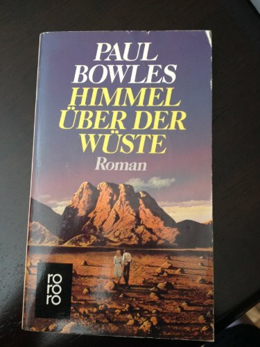 Himmel über der Wüste: Roman (rororo: Rowohlts Rotations Romane)