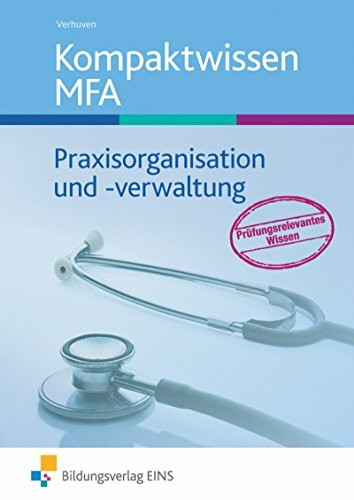 Kompaktwissen Praxisorganisation und -verwaltung: Medizinische Fachangestellte
