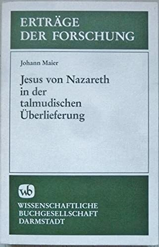 Jesus von Nazareth in der talmudischen Überlieferung (Erträge der Forschung)