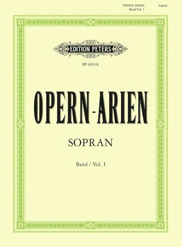 Opern-Arien: Sopran (1) (Edition Peters, 4231, Band 1)