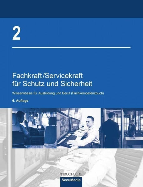 Fachkraft/Servicekraft für Schutz und Sicherheit: Band 2: Wissensbasis für Ausbildung und Beruf (Fachkompetenzbuch)