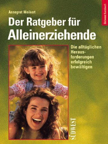 Ein Ratgeber für Alleinerziehende