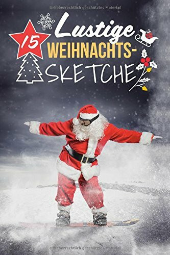 15 Lustige Weihnachtssketche: Einzigartige und humorvolle Sketche zu Weihnachten
