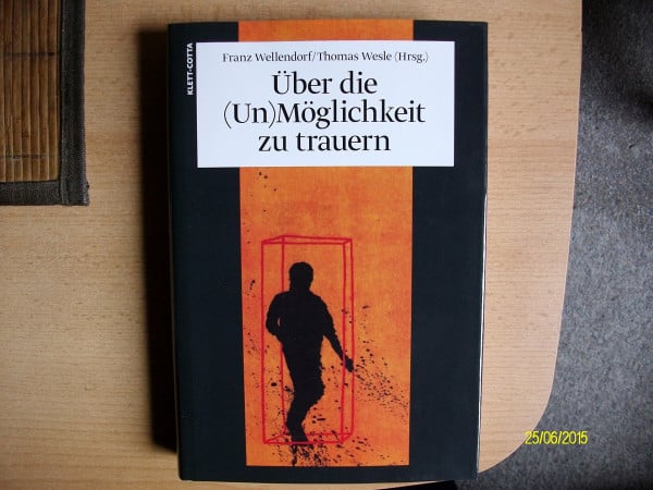 Über die (Un) Möglichkeit zu trauern