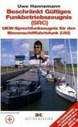 Beschränkt Gültiges Funkbetriebszeugnis (SRC) - UKW-Sprechfunkzeugnis für den Binnenschifffahrtsfunk (UBI)