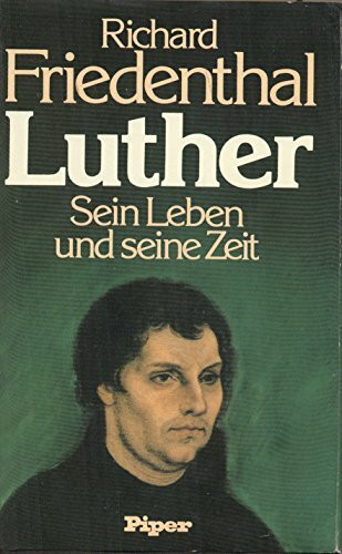 Luther. Sein Leben und seine Zeit