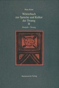 Wörterbuch zur Sprache und Kultur der Twareg / 2: Deutsch-Twareg