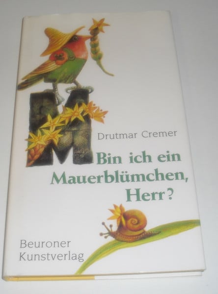 Bin ich ein Mauerblümchen, Herr?