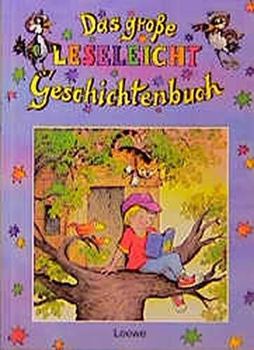 Das große Leseleicht-Geschichtenbuch: 6 Geschichten