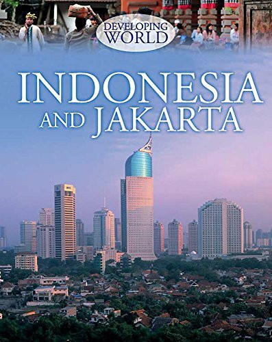 Indonesia and Jakarta (Developing World)