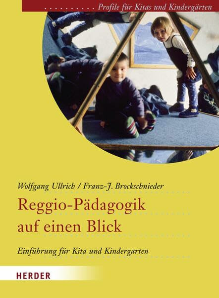 Reggio-Pädagogik auf einen Blick: Einführung für Kita und Kindergarten: Einführungen für Kita und Kindergarten