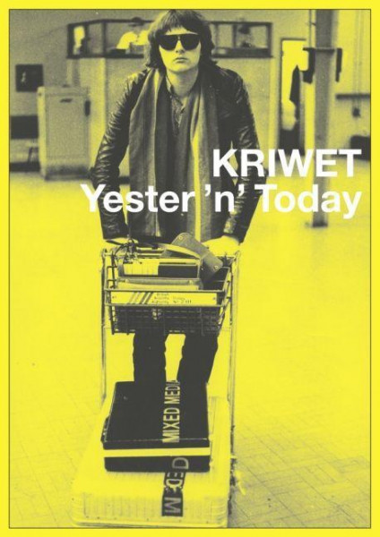 KRIWET. Yester 'n' Today