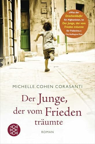 Der Junge, der vom Frieden träumte: Roman