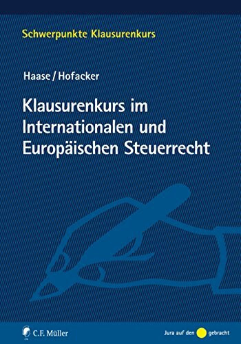 Klausurenkurs im Internationalen und Europäischen Steuerrecht
