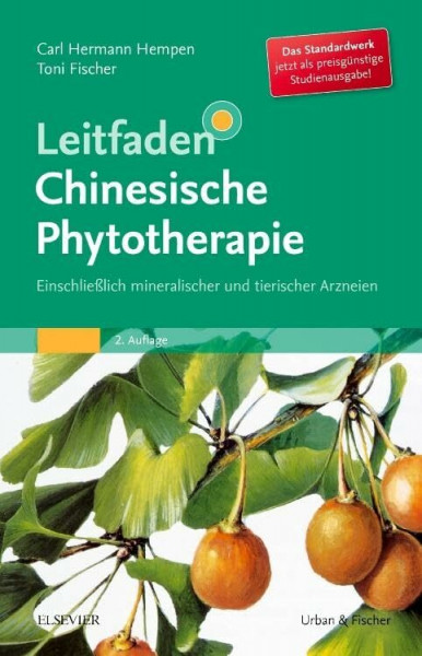 Leitfaden Chinesische Phytotherapie: Einschließlich mineralischer und tierischer Arzneien