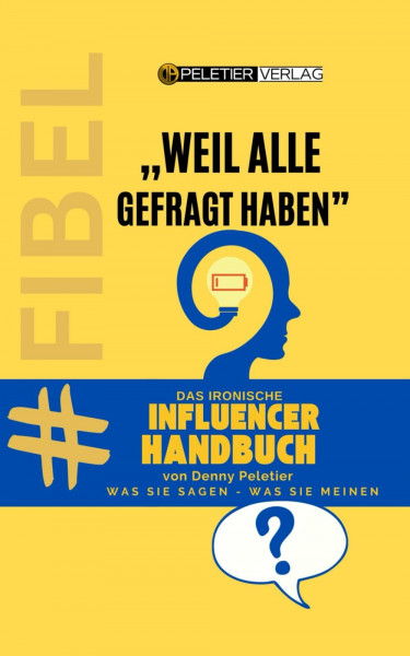 Das ironische Influencer Handbuch: weil ALLE gefragt haben!