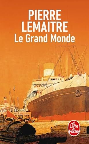 Le Grand Monde: Les Annees glorieuses Roman