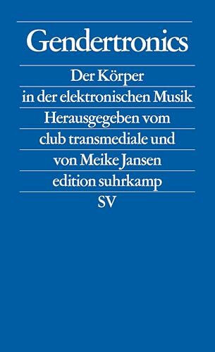 Suhrkamp Verlag Gendertronics, Der Körper In Der Elektronischen Musik (edition Suhrkamp)
