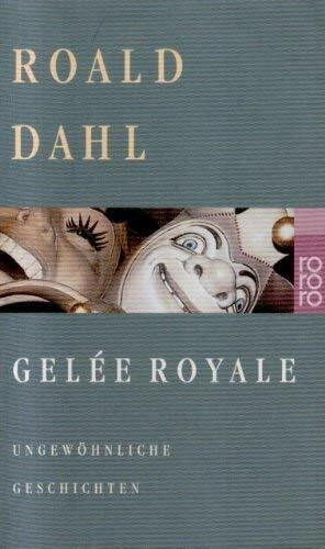 Gelée Royale: Drei ungewöhnliche Geschichten