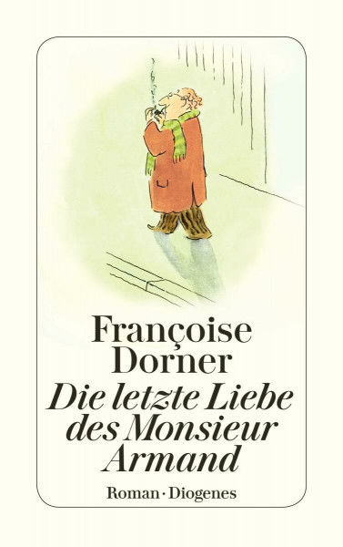 Die letzte Liebe des Monsieur Armand: Roman (detebe)