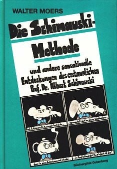 Die Schimauski-Methode und andere sensationelle Entdeckungen des erstaunlichen Prof. Dr. Albert Schimauski.