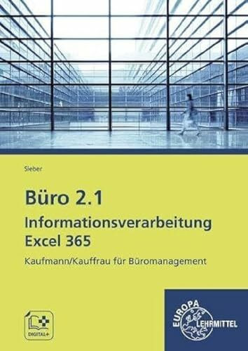 Büro 2.1 - Informationsverarbeitung Excel 365: Kaufmann/Kauffrau für Büromanagement