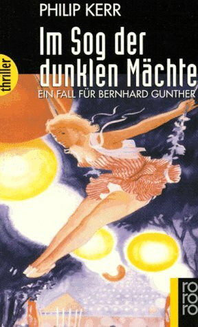Im Sog der dunklen Mächte: Die Berlin-Trilogie. Historischer Kriminalroman (Bernie Gunther ermittelt, Band 2)