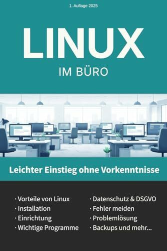 Linux im Büro: Einsteigerfreundlich, produktiv und zuverlässig
