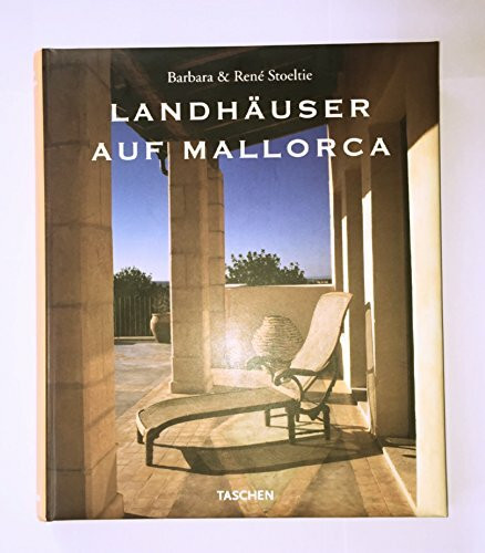 Landhäuser auf Mallorca: Dtsch.-Engl.-Französ. Hrsg. v. Angelika Taschen.
