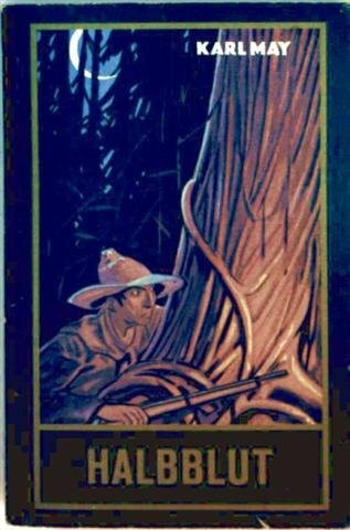 Halbblut und andere Erzählungen (Karl May) (Klassische Meisterwerke)