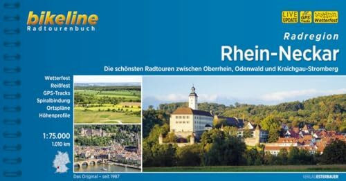 Radregion Rhein-Neckar: Die schönsten Radtouren zwischen Oberrhein, Odenwald und Kraichgau-Stromberg, 1.010 km (Bikeline Radtourenbücher)