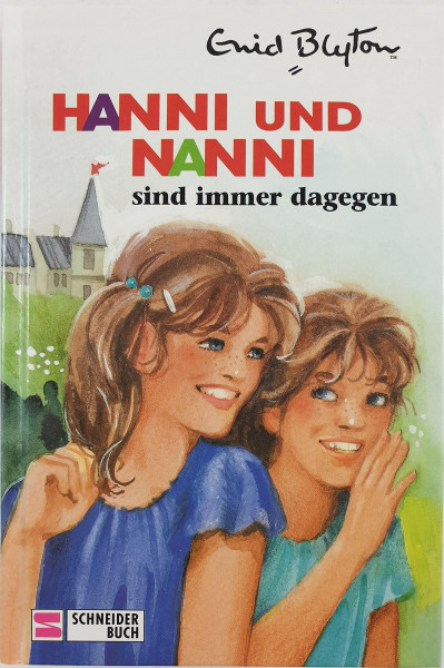 Hanni und Nanni sind immer dagegen