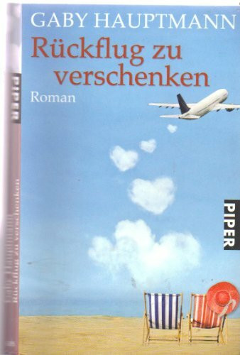 Rückflug zu verschenken: Roman (Piper Taschenbuch, Band 30066)