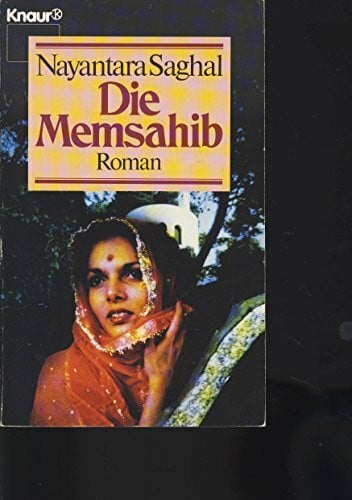 Die Memsahib: Roman des unabhängigen Indien (Knaur Taschenbücher. Romane, Erzählungen)