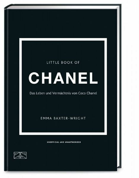 Little Book of Chanel: Das Leben und Vermächtnis von Coco Chanel | Das Kultbuch endlich auf Deutsch! (Die kleine Modebibliothek, Band 1)