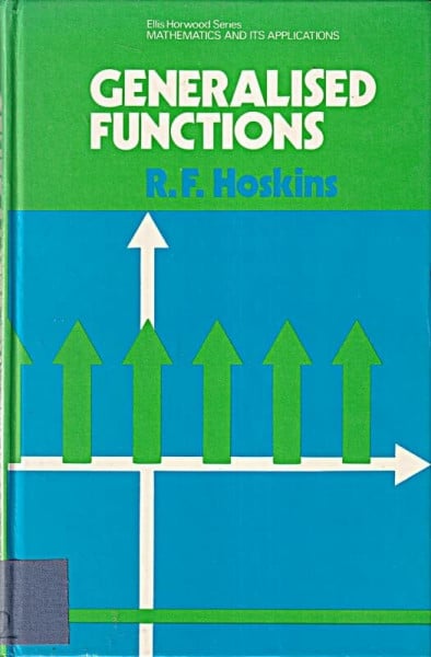 Generalized Functions (Mathematics and its Applications)