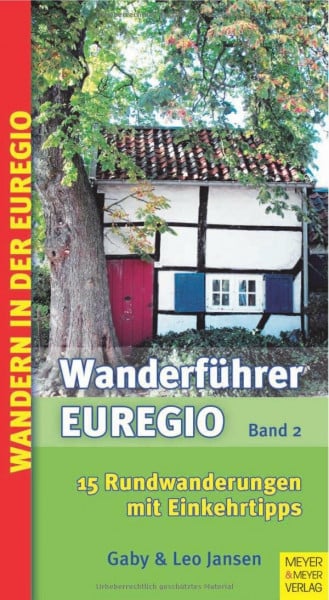 Wanderführer Euregio - Band 2: 15 Rundwanderungen mit Einkehrtipps