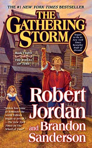 The Gathering Storm: Book Twelve of the Wheel of Time (Wheel of Time, 12, Band 12)