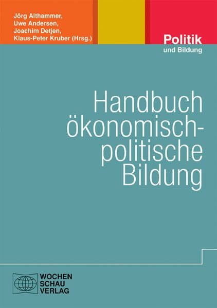 Handbuch ökonomisch-politische Bildung (Politik und Bildung)